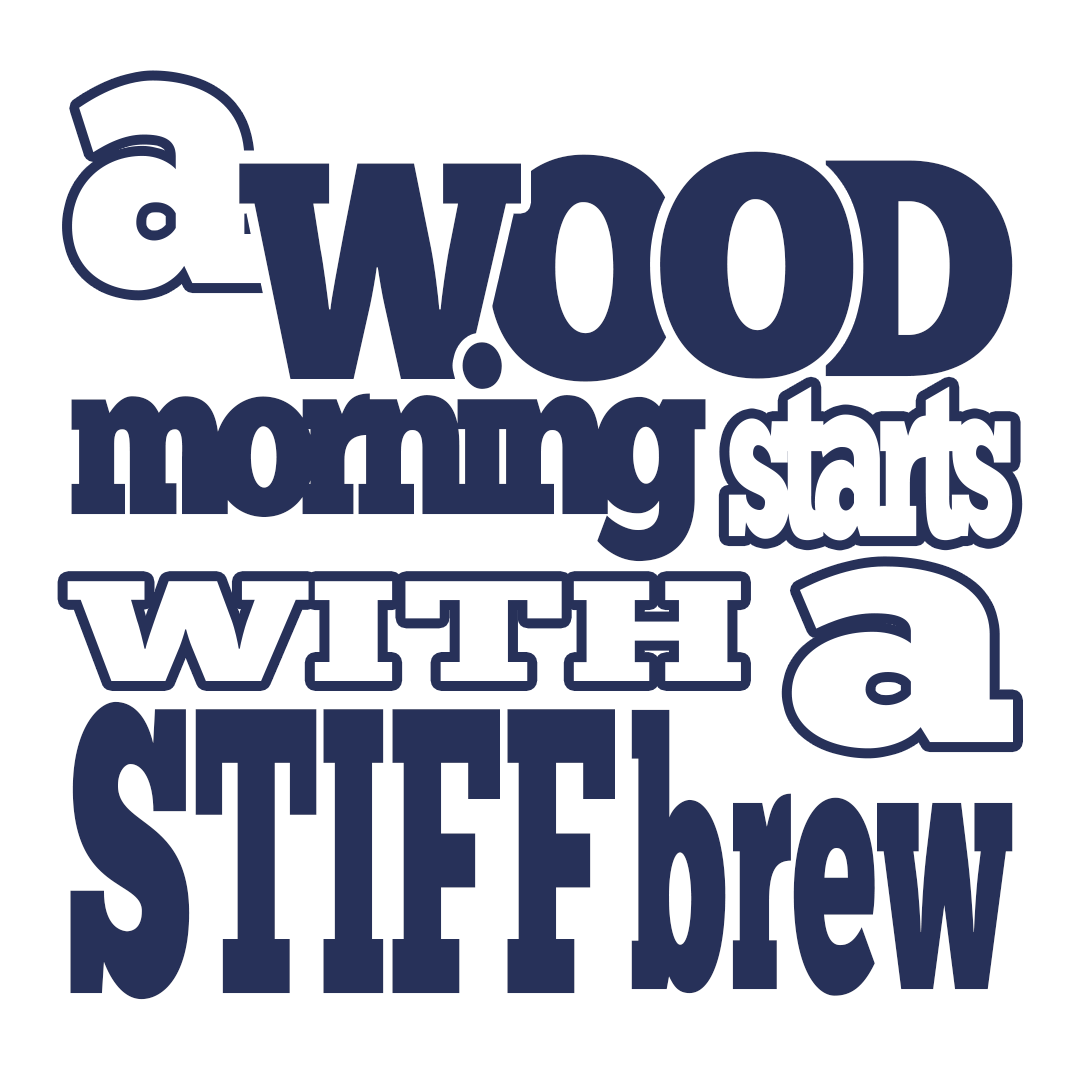 A Wood Morning starts with a STIFF brew