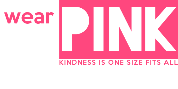 wear PINK kindness is one size fits all