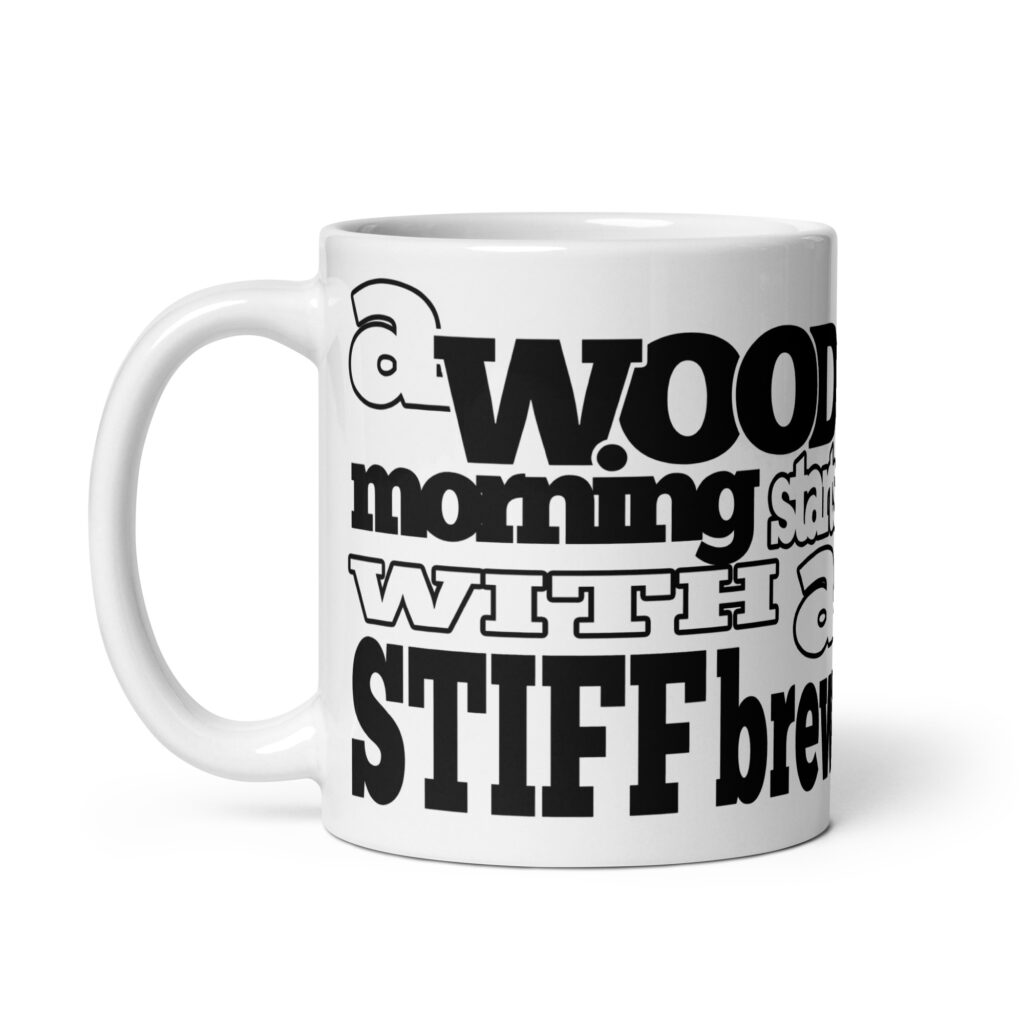 A Wood Morning starts with a Stiff Brew Cabin Mug - Black