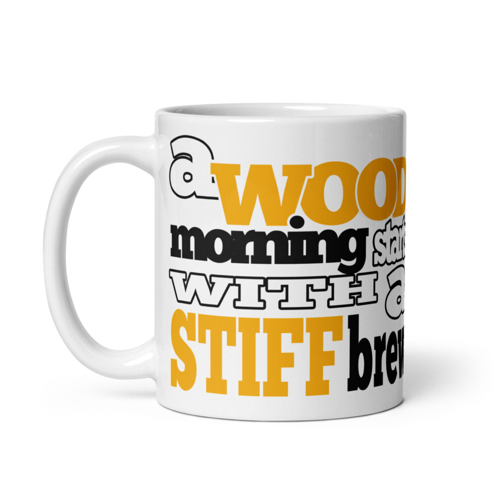 A Wood Morning starts with a Stiff Brew Cabin Mug - Gold