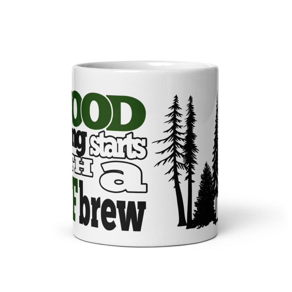 A Wood Morning starts with a Stiff Brew Cabin Mug - Green