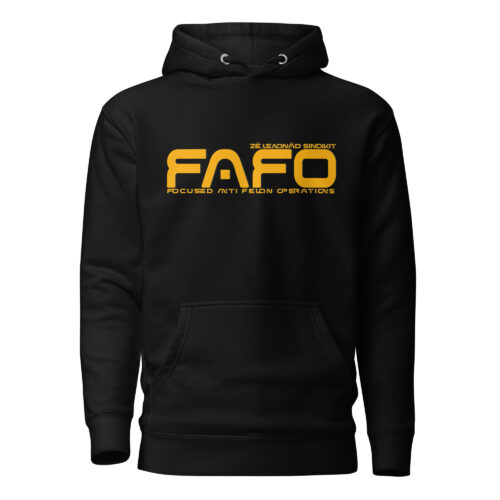 FAFO Focused Anti Felon Operations High End Utility Hood