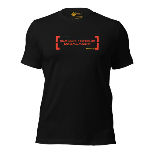 Major Torque Imbalance T-Shirt